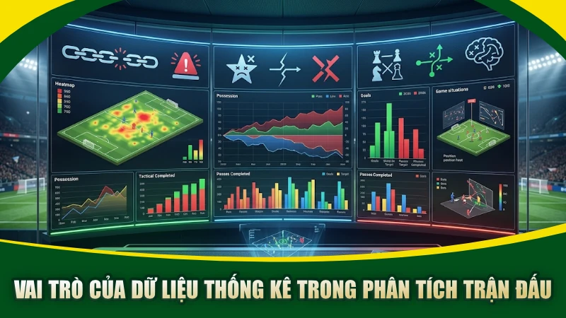Vai trò của dữ liệu thống kê trong phân tích trận đấu
